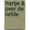 Hartje & Over de liefde door Anton Tsjechov