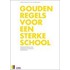 Gouden regels voor een sterke school