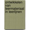 Ontwikkelen van leermateriaal in leerlijnen door Onbekend