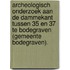 Archeologisch onderzoek aan de Dammekant tussen 35 en 37 te Bodegraven (gemeente Bodegraven).