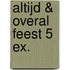 Altijd & overal feest 5 ex.