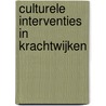 Culturele interventies in krachtwijken door W. Dorresteijn