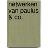 Netwerken van Paulus & co. door Leon van den Broeke