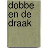 Dobbe en de Draak by Lennaert Roos
