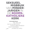 Seksueel misbruik van minderjarigen in de Rooms-Katholieke Kerk by Pieter Kalbfleisch