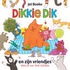 Dikkie Dik en zijn vriendjes