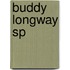 Buddy longway SP