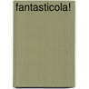 Fantasticola! door Christophe Cazenove
