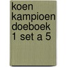Koen Kampioen doeboek 1 SET A 5 door Fred Diks