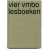 Vier VMBO lesboeken by Unknown