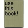 Use this book! door Onbekend