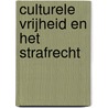 Culturele vrijheid en het strafrecht by Wouter Merijn Limborgh