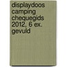 Displaydoos Camping Chequegids 2012, 6 ex. gevuld by Unknown
