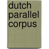 Dutch Parallel Corpus door Willy Vandeweghe