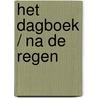 Het dagboek / Na de regen door A. Juillard