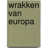 Wrakken van Europa door Ronald Faber