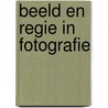 Beeld en regie in fotografie by Karl Hammer