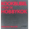 Kookbijbel voor de hobbykok door Walter Lanckmans