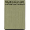 Terugblik op 35 jaar onderwijsonderzoek door A.M. de Vries