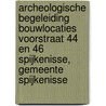 Archeologische Begeleiding Bouwlocaties Voorstraat 44 en 46 Spijkenisse, Gemeente Spijkenisse door G.R. van Veen
