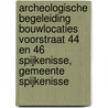 Archeologische Begeleiding Bouwlocaties Voorstraat 44 en 46 Spijkenisse, Gemeente Spijkenisse by G.R. van Veen