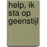 Help, ik sta op GeenStijl door Jeroen Mirck