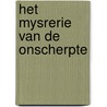 Het mysrerie van de onscherpte door Onbekend