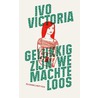 Gelukkig zijn we machteloos door Ivo Victoria