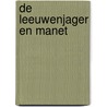 De leeuwenjager en Manet door Olivier Rolin