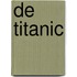 De Titanic
