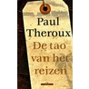 De tao van het reizen door Paul Theroux