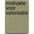 Motivatie voor valorisatie