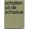 Schatten uit de schaduw by Tais Teng