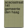 Acaciastraat 141 gemeente Den Haag by M. Benjamins