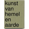 Kunst van hemel en aarde by Wessel Stoker
