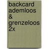 Backcard Ademloos & Grenzeloos 2x by Kim Moelands