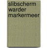 Slibscherm Warder Markermeer by R. van Lil