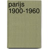 Parijs 1900-1960 door Franz Kaiser (Ed.)