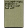 Luchtverontreiniging, emissies door mobiele bronnen 1990-2009 door Onbekend