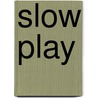 Slow play door Crisse
