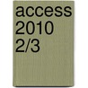 Access 2010 2/3 by Roger Frans