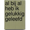 Al bij al heb ik gelukkig geleefd door Koen Dillen