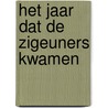 Het jaar dat de zigeuners kwamen door L. Glass