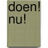 Doen! Nu!