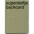 Superdolfje Backcard