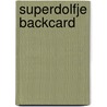 Superdolfje Backcard by Paul van Loon