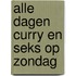 Alle dagen curry en seks op zondag