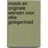 Mooie en originele wensen voor elke gelegenheid door Marcella Levie