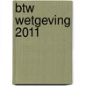 BTW wetgeving 2011 door Onbekend