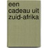 Een cadeau uit Zuid-Afrika